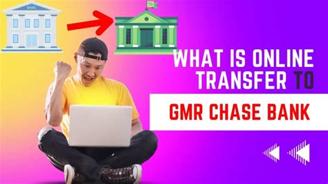 What is online transfer to gmr chase. Things To Know About What is online transfer to gmr chase. 